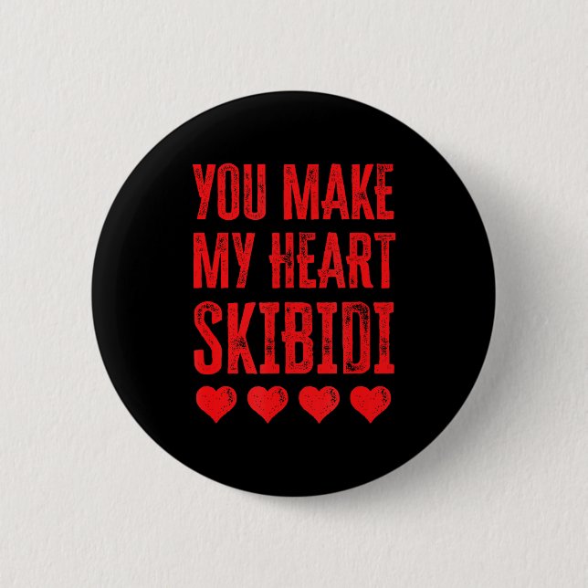 You Make My Heart Skibidi Funny Valentine Day Kids 6 Cm Round Badge (Front)
