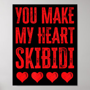 You Make My Heart Skibidi Funny Valentine Day Kids Poster