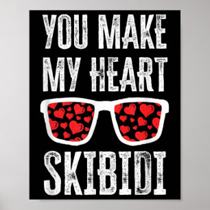You Make My Heart Skibidi Funny Valentine Day Kids Poster