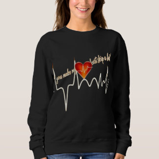 "You Make My Heart Skip a Beat" T-Shirt Design Sweatshirt