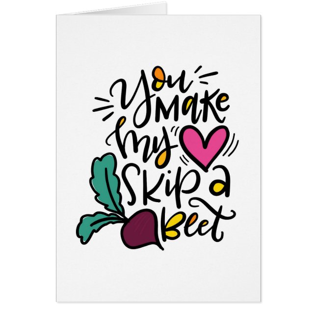 You Make My Heart Skip a Beet (Front)