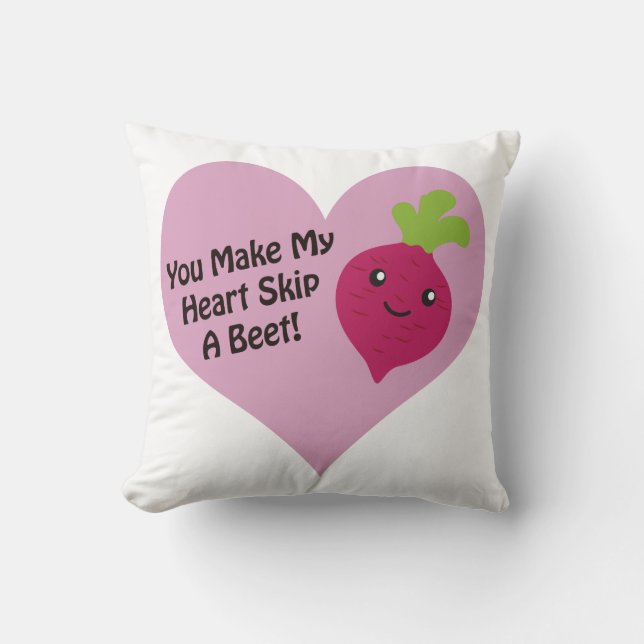 You Make My Heart Skip A Beet Cushion (Front)
