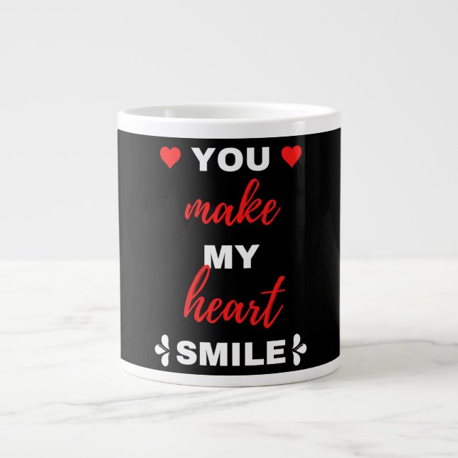 You Make My Heart Smile Large Coffee Mug (Front)