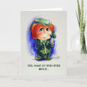 You Make My Irish Eyes Smile - Greeting Card
