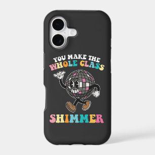 You Make The Whole Class Shimmer Groovy Retro