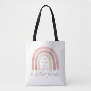 You Make The World A Better Place Tote Bag