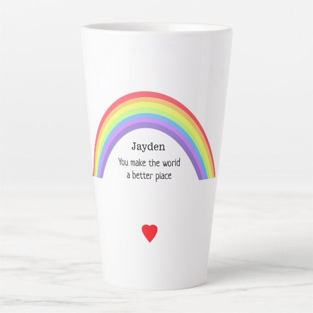 You make the world better. Rainbow.  Personalised. Latte Mug (Front)