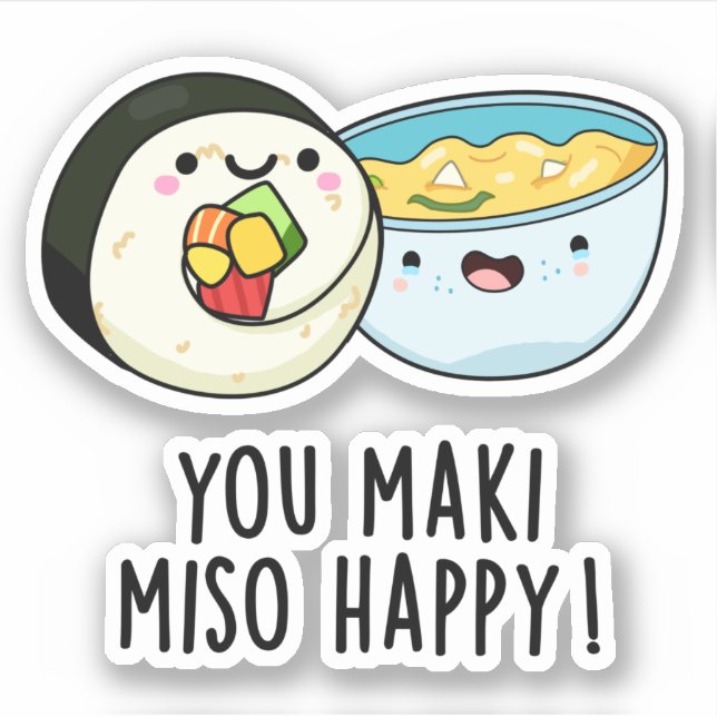 You Maki Miso Happy Funny Japanese Food Pun (Front)