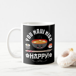 You Maki Miso Happy - Japanese Noodles Cute Kawaii Coffee Mug