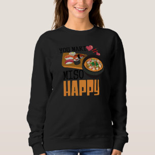 You Maki Miso Happy Sushi Japanese Food 2 Sweatshirt