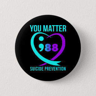 You Matter 988 Suicide Prevention Awareneess 6 Cm Round Badge