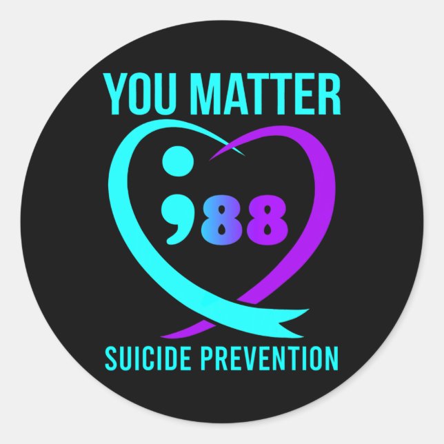You Matter 988 Suicide Prevention Awareness  Classic Round Sticker (Front)