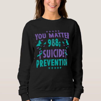 You Matter 988 Suicide Prevention Awareness Rainbo Sweatshirt