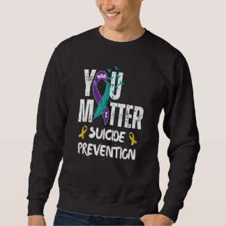 You Matter 988 Suicide Prevention Awareness Ribbon Sweatshirt