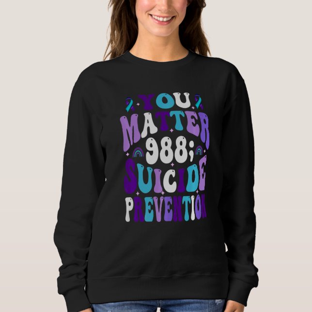 You Matter 988 Suicide Prevention Awareness Ribbon Sweatshirt (Front)