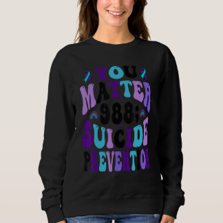 You Matter 988 Suicide Prevention Awareness Ribbon Sweatshirt
