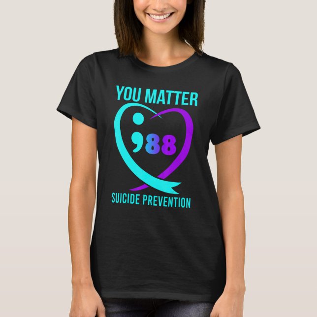 You Matter 988 Suicide Prevention Awareness T-Shirt (Front)
