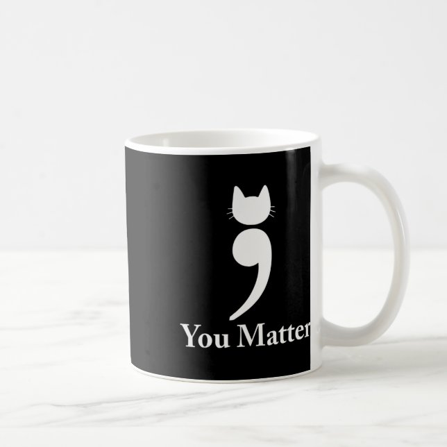 You matter cat Suicide Prevention awareness Be Str Coffee Mug (Right)