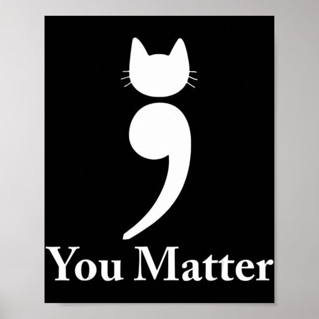 You matter cat Suicide Prevention awareness Be Str Poster (Front)
