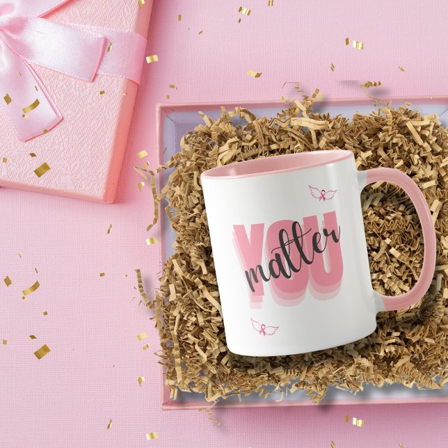 You Matter Empowering Breast Cancer Gift Mug (Creator Uploaded)