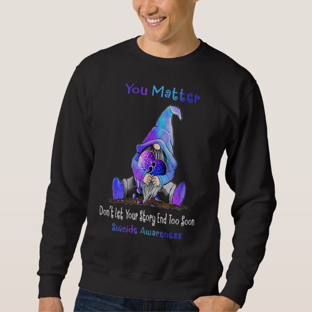 You Matter Gnome Heart Suicide Prevention Awarenes Sweatshirt (Front)