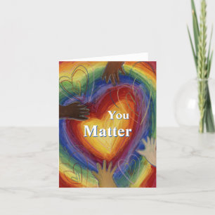 You Matter Hands and Hearts Art Greeting Card