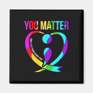 You Matter Happy Suicide Awareness Support Graphic Magnet