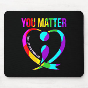 You Matter Happy Suicide Awareness Support Graphic Mouse Pad
