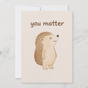 You Matter Hedgehog Card