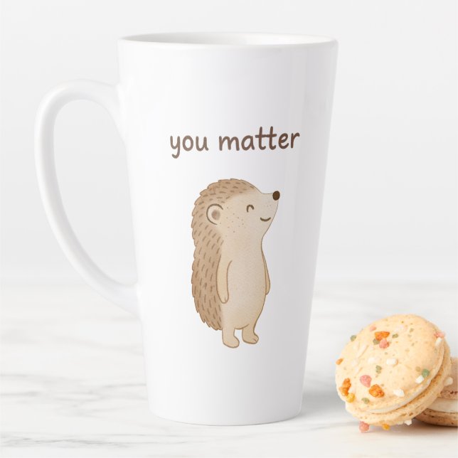 You Matter Hedgehog Latte Mug  (In Situ)