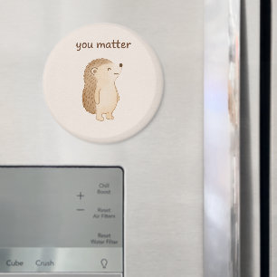 You Matter Hedgehog Round Magnet