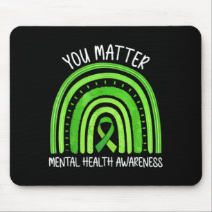 You Matter in May We Wear Green Mental Health Mouse Pad