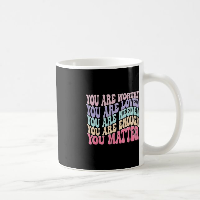 You Matter Kindness Be Kind Groovy Mental Health A Coffee Mug (Right)