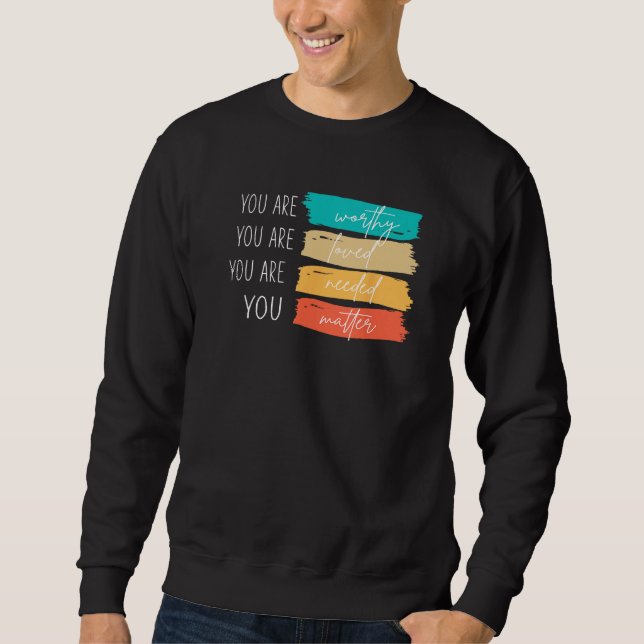 You Matter Kindness Be Kind Groovy Mental Health A Sweatshirt (Front)