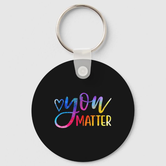 You Matter - Mental Health Awareness Inspirational Key Ring (Front)