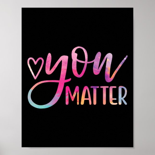 You Matter - Mental Health Awareness Inspirational Poster (Front)