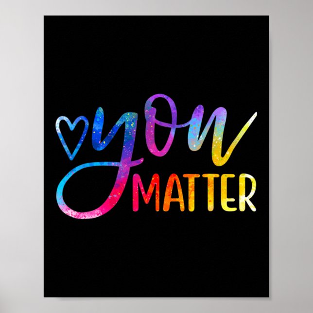 You Matter - Mental Health Awareness Inspirational Poster (Front)