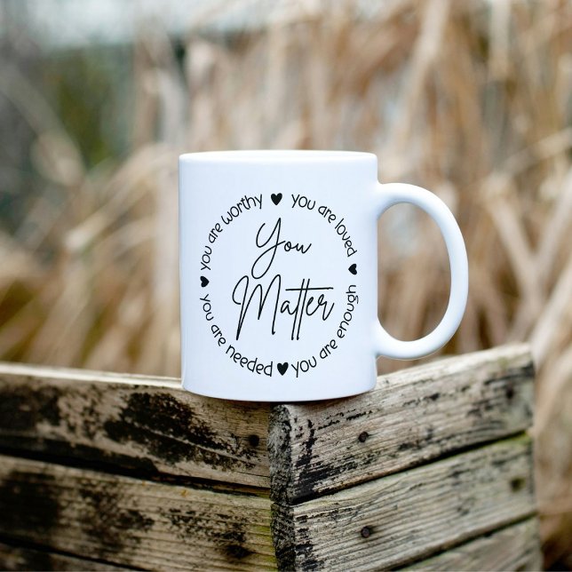 You Matter Mental Health Quote  Coffee Mug (Creator Uploaded)
