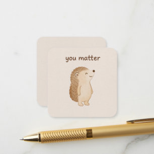 You Matter Minimal Hedgehog Enclosure Card
