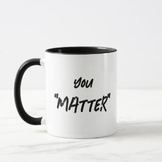 You Matter Mug