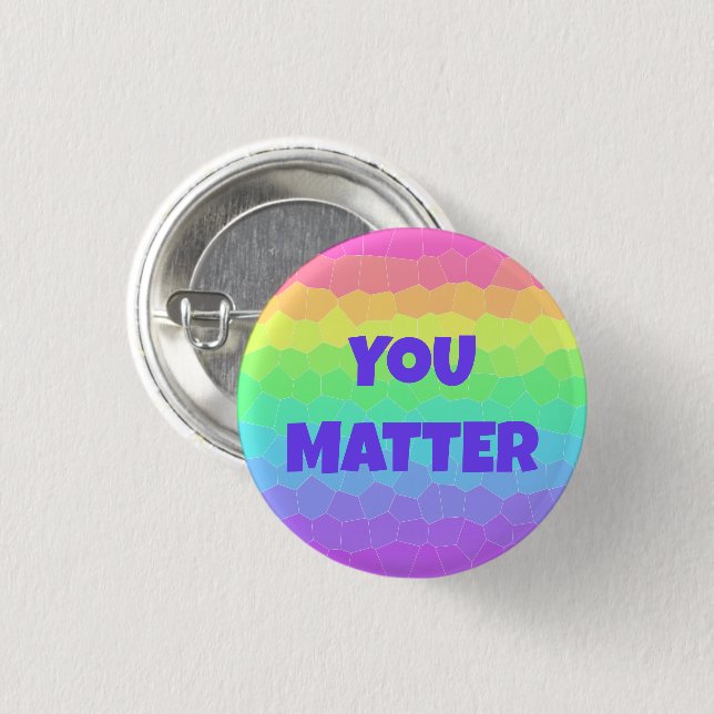 You Matter Rainbow Button (Front & Back)