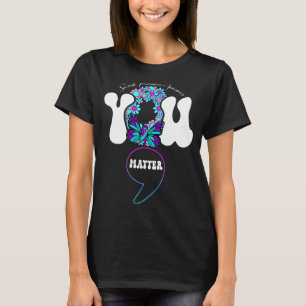 You Matter Retro Butterfly Semicolon Suicide Aware T-Shirt