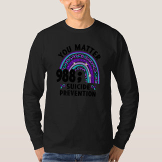 You Matter Semi Colon 988 Suicide Prevention Aware T-Shirt