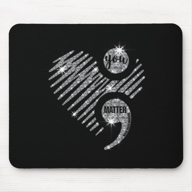You Matter Semi Colon Heart Suicide Awareness Prev Mouse Pad (Front)