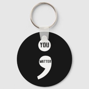 You Matter Semicolon Suicide Prevention Awareness Key Ring