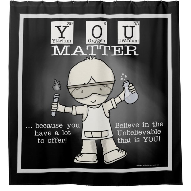 YOU Matter Shower Curtain (Front)
