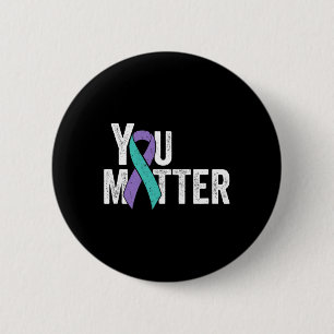 You Matter - Suicide Prevention Teal Purple Awaren 6 Cm Round Badge