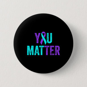 You Matter Suicide Prevention Teal Purple Awarenes 6 Cm Round Badge