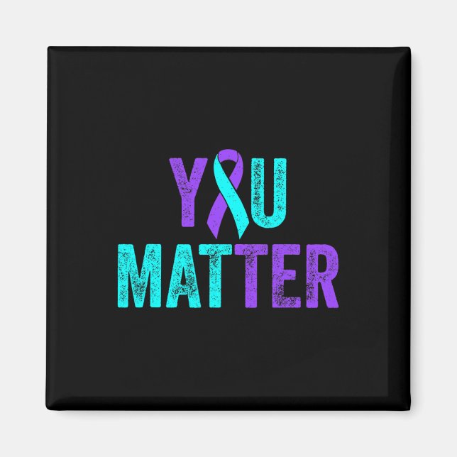 You Matter Suicide Prevention Teal Purple Awarenes Magnet (Front)