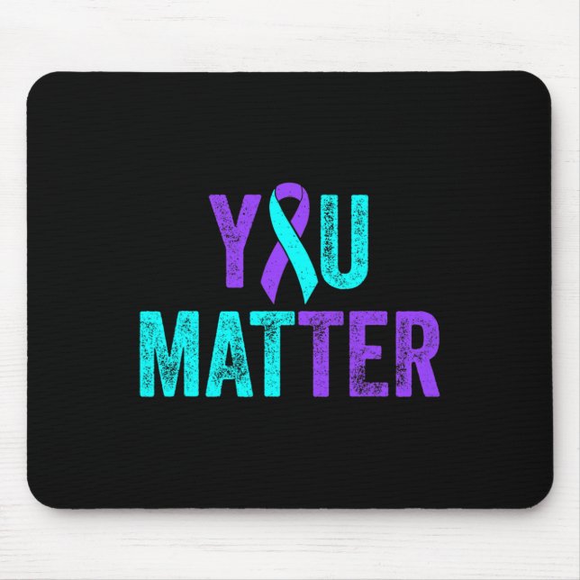 You Matter Suicide Prevention Teal Purple Awarenes Mouse Pad (Front)